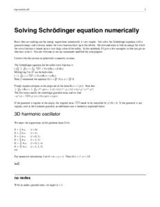 eigenvalues.nb  1 Solving Schrödinger equation numerically Basic idea on working out the energy eigenvalues numerically is very simple. Just solve the Schrödinger equation with a