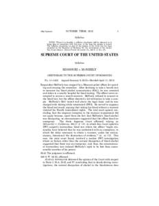 Schmerber v. California / Brigham City v. Stuart / Exigent circumstance in United States law / Fourth Amendment to the United States Constitution / Kentucky v. King / Drunk driving in the United States / Cupp v. Murphy / Ker v. California / Atwater v. Lago Vista / Law / Case law / Drunk driving