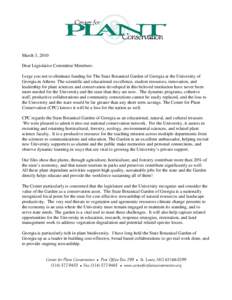 March 3, 2010 Dear Legislative Committee Members: I urge you not to eliminate funding for The State Botanical Garden of Georgia at the University of Georgia in Athens The scientific and educational excellence, student re