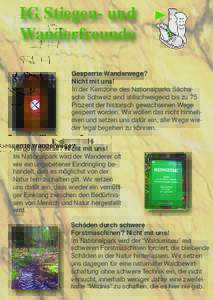 IG Stiegen- und Wanderfreunde Gesperrte Wanderwege? Nicht mit uns! In der Kernzone des Nationalparks Sächsische Schweiz sind stillschweigend bis zu 75 Prozent der historisch gewachsenen Wege