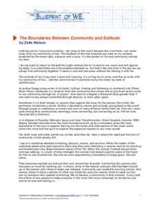 The Boundaries Between Community and Solitude by Zelle Nelson Looking out my living room window, I am lying on the couch because she is not here. I am alone, away from my community of two. The shadows of the tree branche