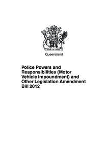 Queensland  Police Powers and Responsibilities (Motor Vehicle Impoundment) and Other Legislation Amendment