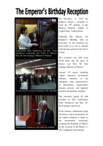 On December 11, 2012 the Embassy hosted a reception to mark the 79th birthday of His Majesty Emperor Akihito at Capital Hotel, Viphya Room. Although His Majesty the