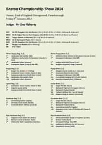 Boston Championship Show 2014 Venue: East of England Showground, Peterborough Friday 9th January 2014 Judge: Mr Des Flaherty DCC