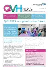 Queen Victoria Hospital NHS Foundation Trust NEWS  Summer 2014