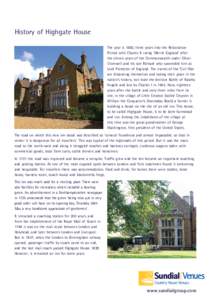 History of Highgate House The year is 1663, three years into the Restoration Period with Charles II ruling ‘Merrie England’ after the eleven years of the Commonwealth under Oliver Cromwell and his son Richard who suc