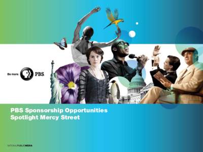 PBS Sponsorship Opportunities Spotlight Mercy Street 2  An Institution in America