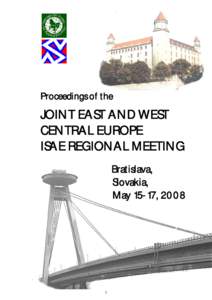 Proceedings of the  JOINT EAST AND WEST CENTRAL EUROPE ISAE REGIONAL MEETING Bratislava,