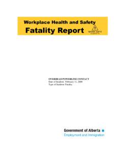 OVERHEAD POWERLINE CONTACT Date of Incident: February 11, 2008 Type of Incident: Fatality File: F[removed]
