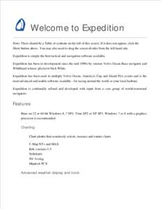 Welcome to Expedition Note: There should be a Table of contents on the left of this screen. If it does not appear, click the Show button above. You may also need to drag the screen divider from the left hand side. Expedi