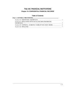 Title 9-B: FINANCIAL INSTITUTIONS Chapter 16: CONFIDENTIAL FINANCIAL RECORDS Table of Contents Part 1. GENERAL PROVISIONS............................................................................ Section 161. DEFINITIO
