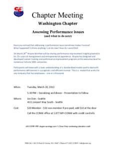 Chapter Meeting Washington Chapter Assessing Performance issues (and what to do next) Have you noticed that addressing a performance issue sometimes makes it worse? What happened? Is there anything I can do now? How do I