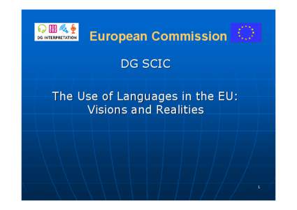 Linguistics / Directorate-General for Interpretation / Languages of the European Union / Language interpretation / Mediterranean Lingua Franca / Europe