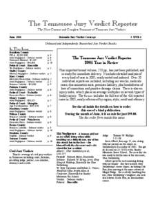 The Tennessee Jury Verdict Reporter The Most Current and Complete Summary of Tennessee Jury Verdicts June, 2006 Statewide Jury Verdict Coverage