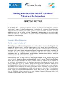 Building More Inclusive Political Transitions: A Review of the Syrian Case MEETING REPORT On[removed]July 2013, a group of practitioners, scholars, and policy makers with global experience representing a variety of institu