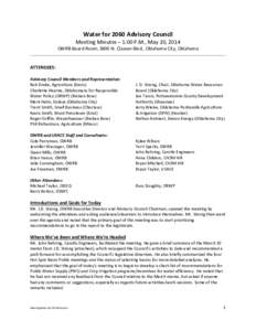 Water for 2060 Advisory Council  Meeting Minutes – 1:00 P.M., May 20, 2014 OWRB Board Room, 3800 N. Classen Blvd., Oklahoma City, Oklahoma ATTENDEES: