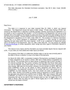 ST[removed]GIL[removed]INTERSTATE COMMERCE This letter discusses the Interstate Commerce exemption. See 86 Ill. Adm. Code[removed]This is a GIL.) July 17, 2006