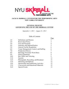 JACK H. SKIRBALL CENTER FOR THE PERFORMING ARTS NEW YORK UNIVERSITY GENERAL POLICIES GOVERNING THE USE OF THE SKIRBALL CENTER September 1, 2011 – August 31, 2012 Table of Contents