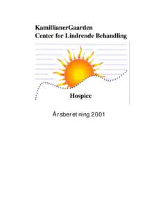 KamillianerGaarden Center for Lindrende Behandling Hospice Årsberetning 2001