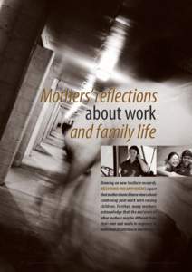 Mothers’reflections about work and family life Drawing on new Institute research, KELLY HAND AND JODY HUGHES report that mothers have diverse views about