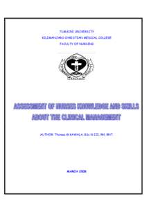 TUMAINI UNIVERSITY KILIMANJARO CHRISTIAN MEDICAL COLLEGE FACULTY OF NURSING AUTHOR: Thomas M KAWALA, BSc N III, RN, RNT.