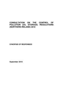 CONSULTATION ON THE CONTROL OF POLLUTION (OIL STORAGE) REGULATIONS (NORTHERN IRELANDSYNOPSIS OF RESPONSES