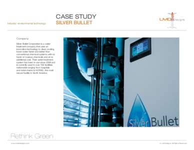 CASE STUDY Industry: environmental technology SILVER BULLET  LMD