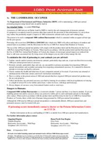 To  THE LANDHOLDER / OCCUPIER The Department of Environment and Primary Industries (DEPI), will be undertaking a 1080 pest animal poisoning program using buried baits on public land at: