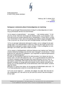 Fødevarestyrelsen E-mail til Nina Læssø Jakobsen Hellerup, den 9. oktober 2014 KJ/ks e-mail: 