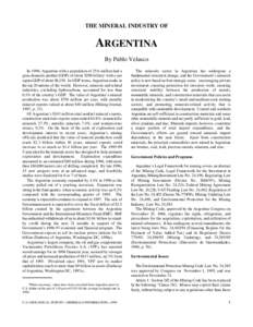 THE MINERAL INDUSTRY OF  ARGENTINA By Pablo Velasco In 1996, Argentina with a population of 35.6 million had a gross domestic product (GDP) of about $290 billion1 with a per