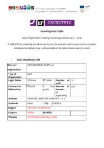 Grundtvig Host Profile (Host Organization seeking Grundtvig Assistant 2013 – 2014) PLEASE NOTE: By completing and submitting the form the candidate confirms agreement to all content, including contact details, being re