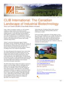 SUCCESS STORY · APRIL, 2012  CLIB International: The Canadian Landscape of Industrial Biotechnology Terry-Lynn Quardri (bioQED) & Stan Blade (Alberta Innovates) Today, Alberta’s bioindustry includes over 150 companies