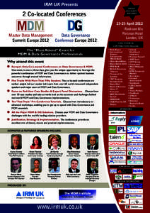 IRM UK Presents  2 Co-located Conferences Master Data Management Data Governance Summit Europe 2012