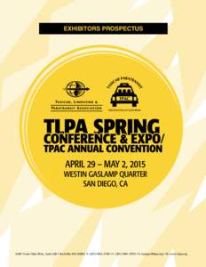 EXHIBITORS PROSPECTUSTower Oaks Blvd., Suite 220 • Rockville, MDP: (–5700 • F: (–5703 • E:  • W: www.tlpa.org TLPA Spring Conference & Expo/ TPAC Annual Convent