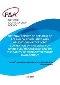 NATIONAL REPORT OF REPUBLIC OF POLAND ON COMPLIANCE WITH OBLIGATIONS OF THE JOINT CONVENTION ON THE SAFETY OF SPENT FUEL MANAGEMENT AND ON THE SAFETY OF RADIOACTIVE WASTE