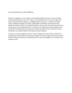 Texte de présentation de Lou Barra-Thibaudeau  Bonjour! Je m’appelle Lou, et vis à Poitiers, une ville plutôt étudiante de France. Je suis en Terminale Littéraire option Musique au lycée Victor Hugo, et suis pass