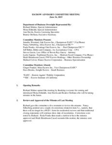 ESCROW ADVISORY COMMITTEE MEETING June 16, 2015 Department of Business Oversight Represented By: Richard Malme, Special Administrator Mona Elsheikh, Special Administrator