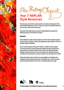 Year 7 NAPLAN Style Resources These resources are intended to support teachers and schools as they prepare for the NAPLAN English Reading test for Year 7. They do not and are not intended to reflect the exact format or n