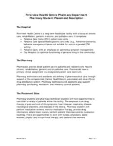 Riverview Health Centre Pharmacy Department Pharmacy Student Placement Description The Hospital Riverview Health Centre is a long-term healthcare facility with a focus on chronic care, rehabilitation, geriatric medicine,