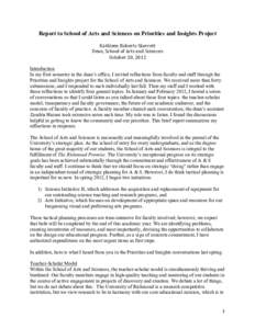 Report to School of Arts and Sciences on Priorities and Insights Project 	
   Kathleen	
  Roberts	
  Skerrett	
   Dean,	
  School	
  of	
  Arts	
  and	
  Sciences	
   October	
  20,	
  2012	
  
