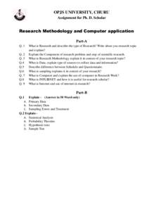OPJS UNIVERSITY, CHURU Assignment for Ph. D. Scholar Research Methodology and Computer application Part-A Q. 1