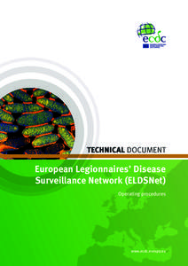 TECHNICAL DOCUMENT  European Legionnaires’ Disease Surveillance Network (ELDSNet) Operating procedures