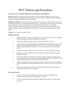 WCC Policies and Procedures Title: POLICY ON ACADEMIC PROBATION, SUSPENSION, AND DISMISSAL Reference: BOR Policies and Bylaws[removed]November 15, 2007); APM III A9.880 page 4, letter c; E1.201 Faculty Involvement in Aca