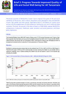 Brief 2: Progress Towards Improved Quality of Life and Social Well-being for All Tanzanians Produced by the Research and Analysis Working Group of the MKUKUTA Monitoring System, Ministry of Finance and Economic Affairs  