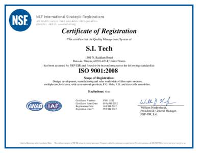 Certificate of Registration This certifies that the Quality Management System of S.I. Tech 1101 N. Raddant Road Batavia, Illinois, [removed], United States