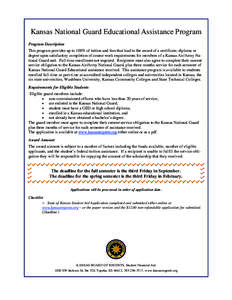 Kansas National Guard Educational Assistance Program Program Description This program provides up to 100% of tuition and fees that lead to the award of a certificate, diploma or degree upon satisfactory completion of cou