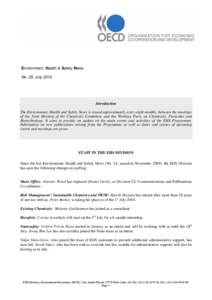 Environment, Health & Safety News No. 25, July 2010 Introduction The Environment, Health and Safety News is issued approximately every eight months, between the meetings of the Joint Meeting of the Chemicals Committee an