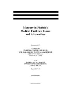 Mercury in Florida's Medical Facilities: Issues and Alternatives - Hazardous Waste Regulation - Solid and Hazardous Waste - Florida DEP - [hg_reduction1997.pdf]