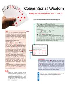 Conventional Wisdom Filling out the convention card — part 20 www.acbl.org/play/conventionwisdom.html  How do you show an invitational raise of