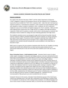 I INDIANA STATE BOARD OF EDUCATION  143 W. Market, Suite 500 Indianapolis, IN[removed]INDIANA ACADEMIC STANDARDS EVALUATION PROCESS AND TIMELINE